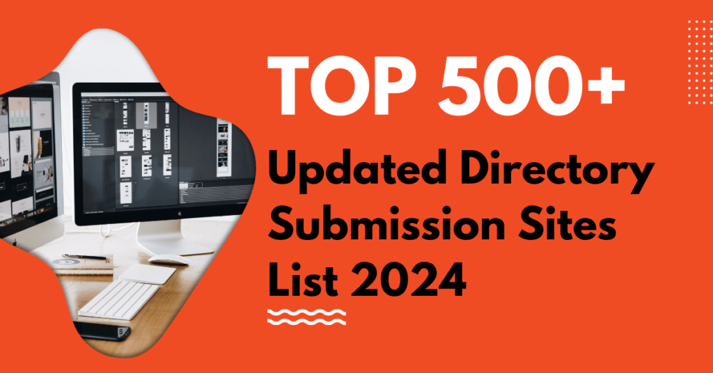 500+ Updated Directory Submission Sites List 2024